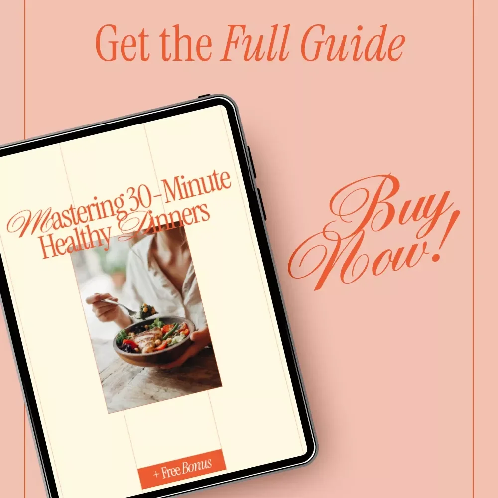 Mastering 30-Minute Healthy Dinners – A Practical Guide on How to Cook a Healthy Dinner in 30 Minutes for Busy Home Cooks