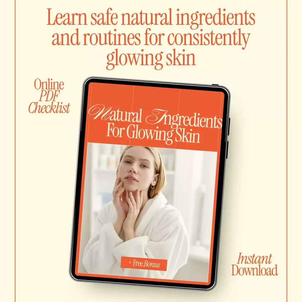 Natural Ingredients for Glowing Skin – Digital Checklist | What Natural Ingredients Help Skin Glow | Clean Beauty Skincare Guide