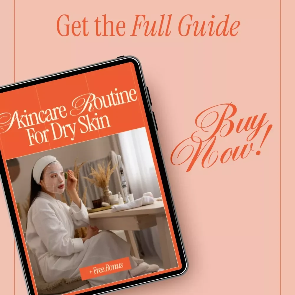 Skincare Routine for Dry Skin – Complete Ebook Guide for Hydration, Moisturizing & Personalized Daily Care | Skincare Routine for Dry Skin