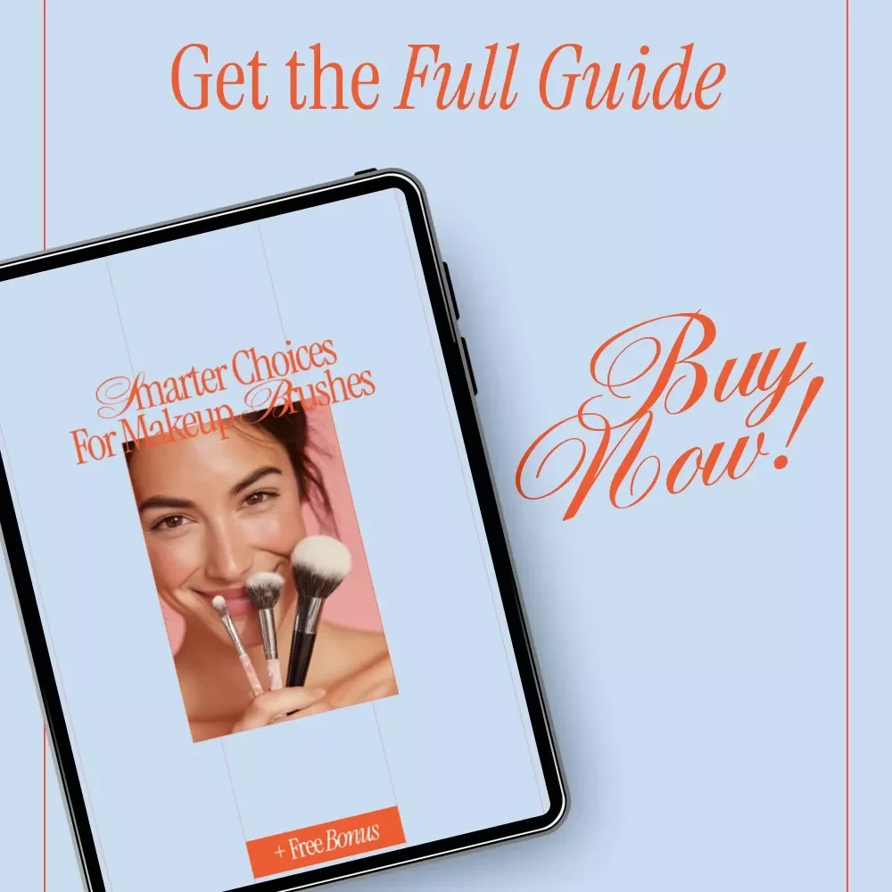 Smarter Choices for Makeup Brushes – Makeup Brush Guide, eBook & Checklist for Choosing the Right Tools