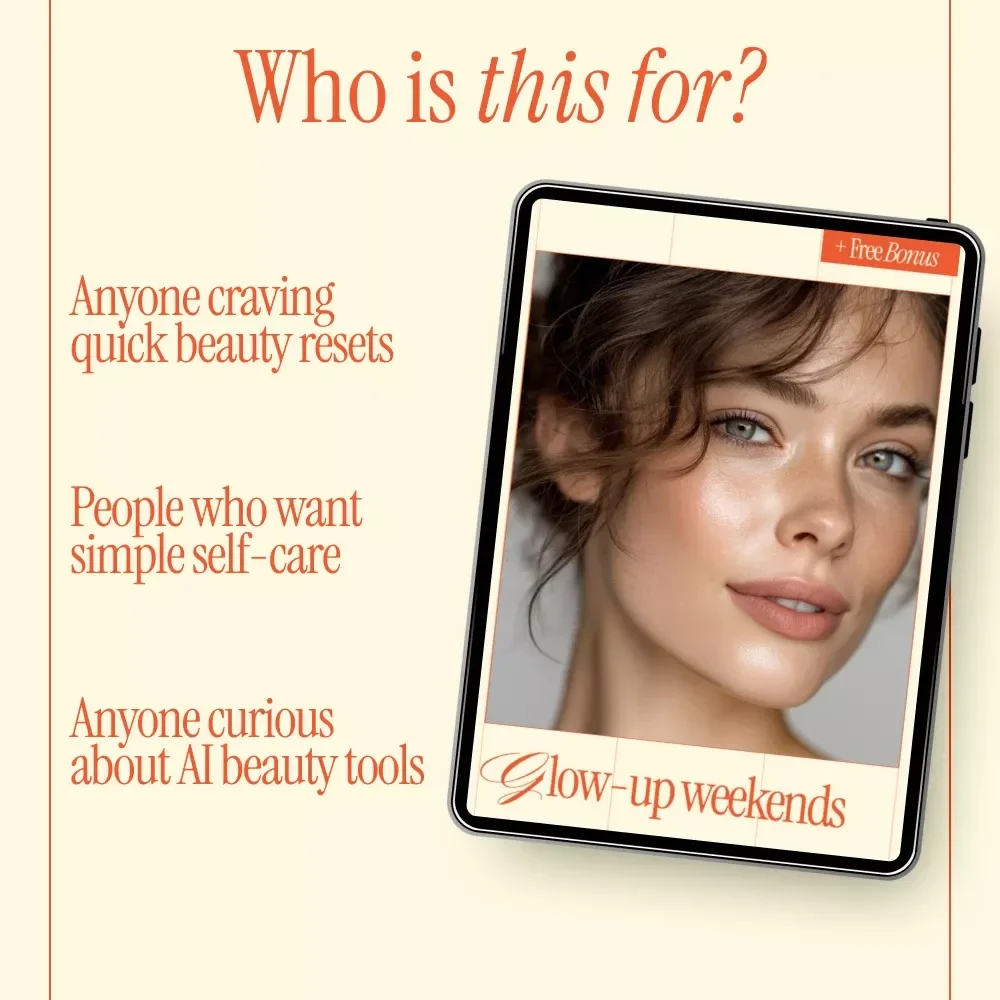 Glow-Up Weekends – Weekend Beauty Routines Guide for Effortless Self-Care, Skincare, Hair & AI Beauty Tools