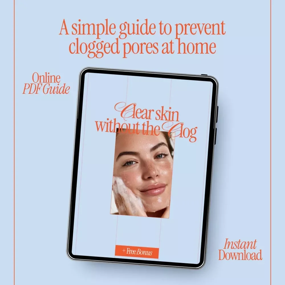 Clear Skin Without the Clog – A Practical Guide on how to prevent clogged pores at home for Calm, Clear-Looking Skin