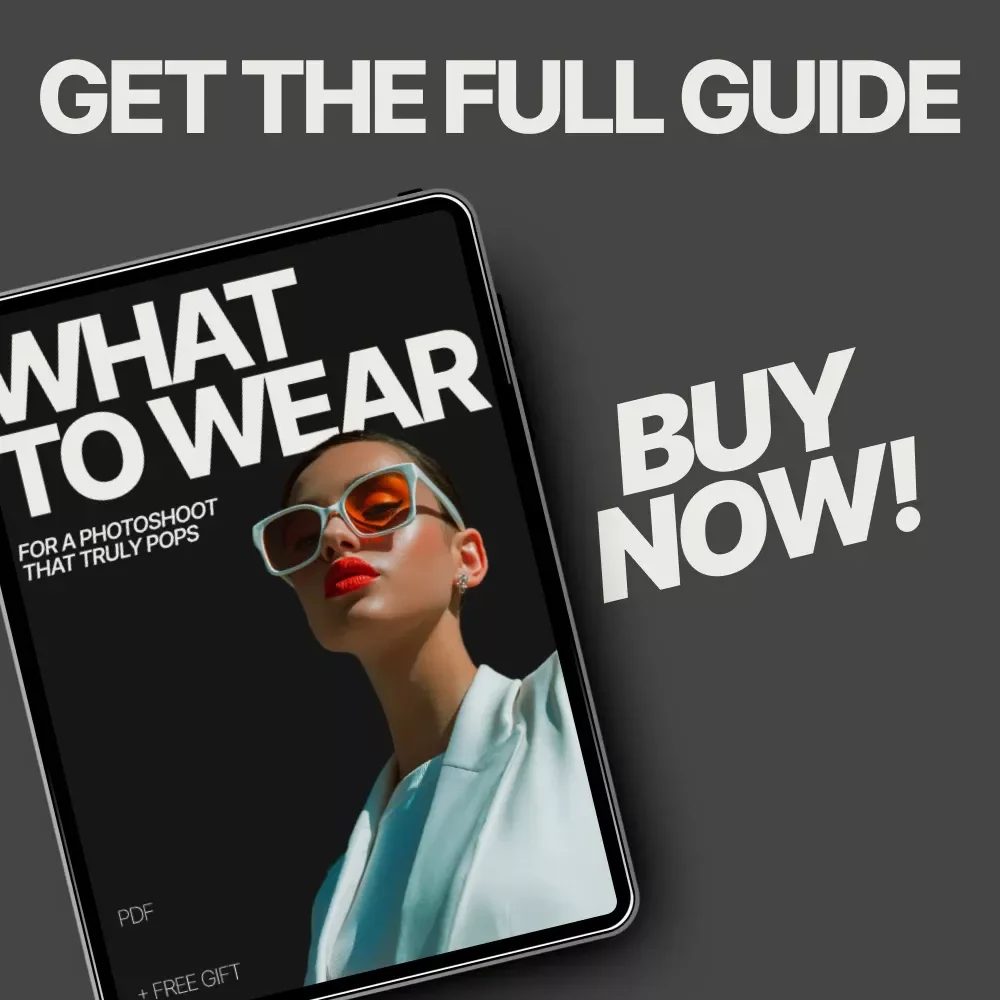 What to Wear for a Photoshoot That Truly Pops – Style Guide Ebook for Confident, Camera-Ready Looks