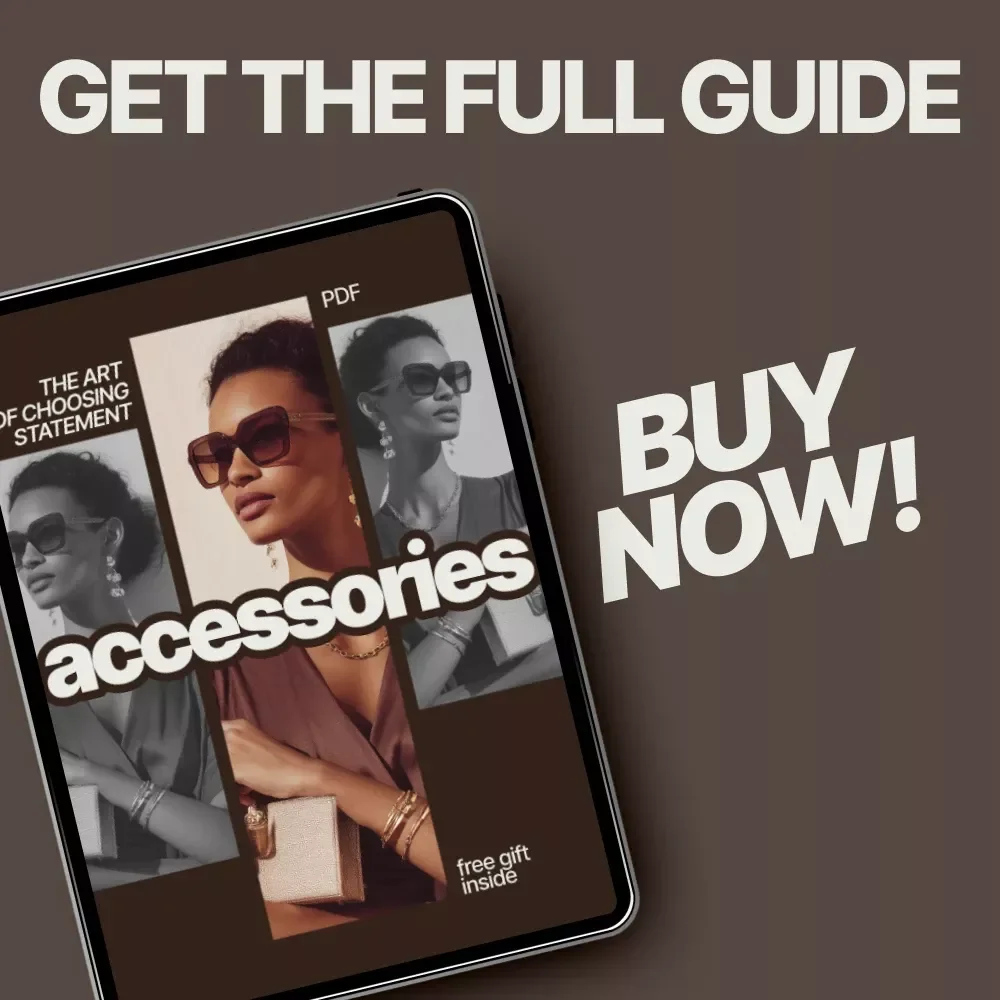 The Art of Choosing Statement Accessories: A Complete Guide to Picking the Perfect Pieces for Any Outfit