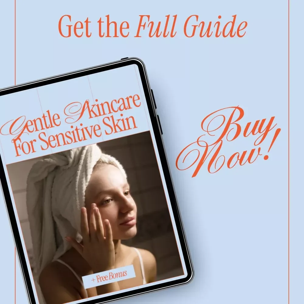 Gentle Skincare for Sensitive Skin | Complete Ebook Guide to Calm, Soothe & Build a Personalized Routine