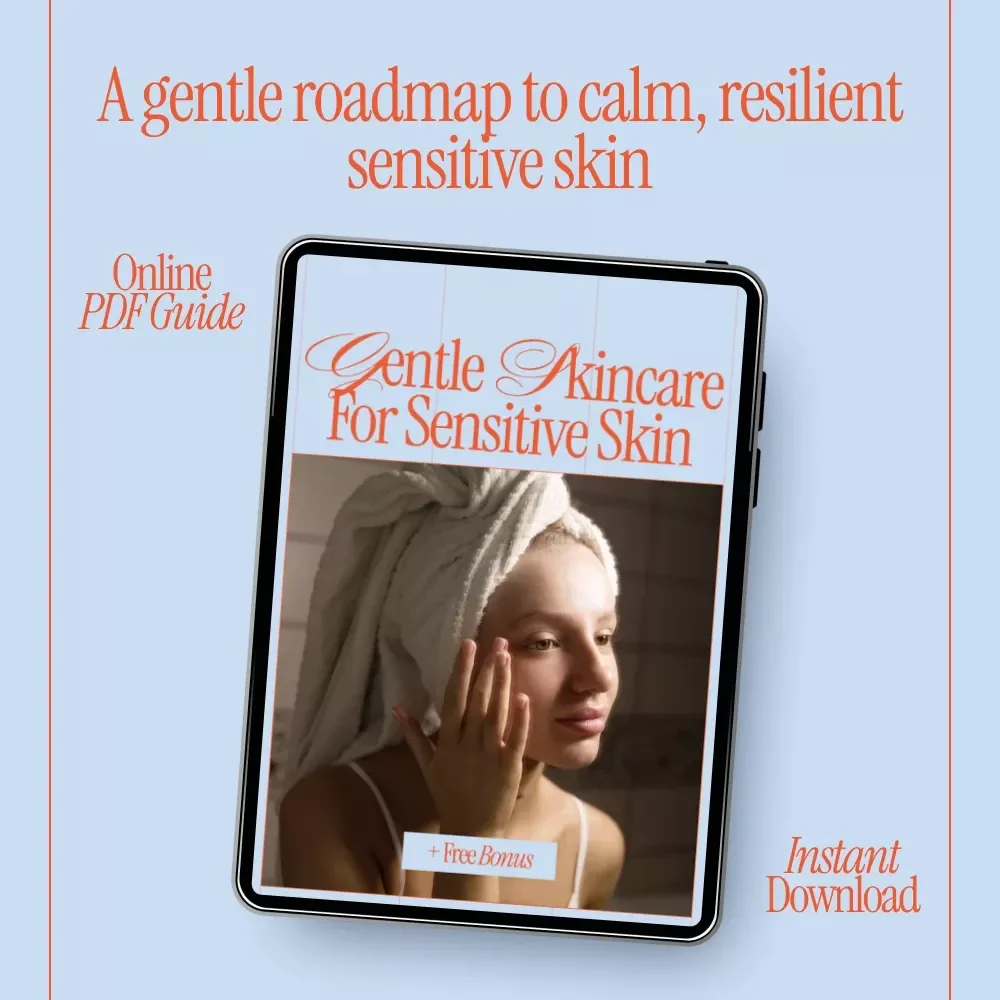 Gentle Skincare for Sensitive Skin | Complete Ebook Guide to Calm, Soothe & Build a Personalized Routine