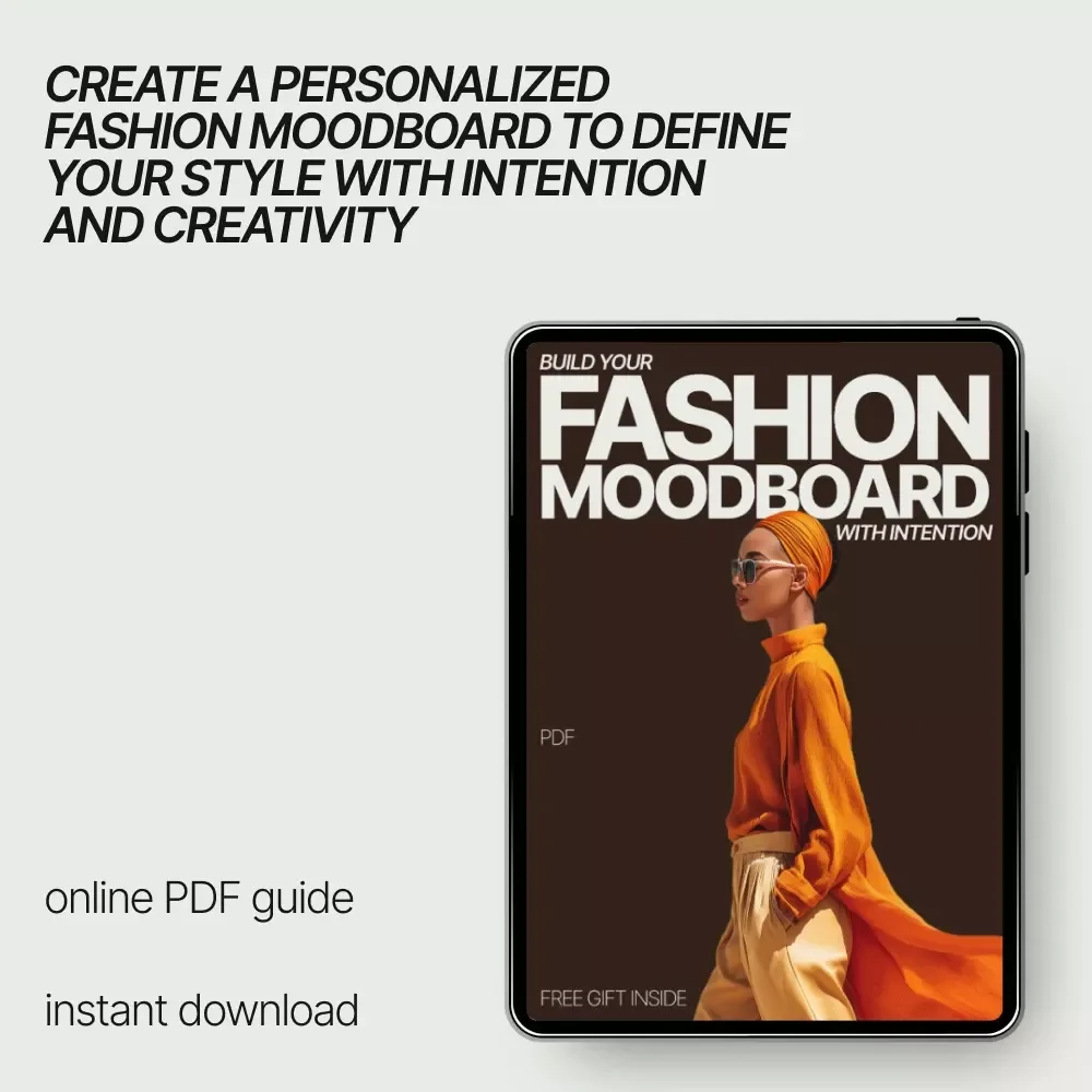 Build Your Fashion Moodboard With Intention - A Guide to Creating a Personalized Fashion Moodboard