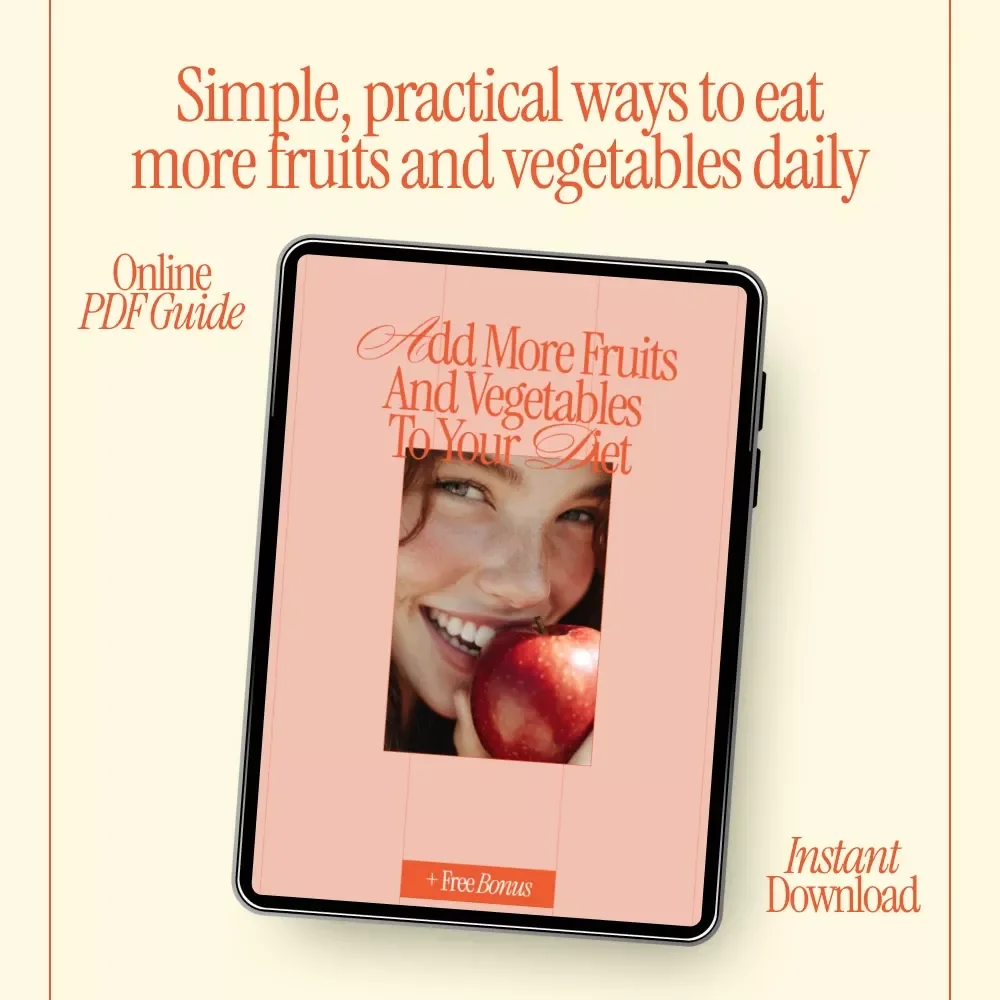 Add More Fruits and Vegetables to Your Diet – Simple Guide on How to Eat More Fruits and Vegetables Easily | Healthy Eating Digital Download