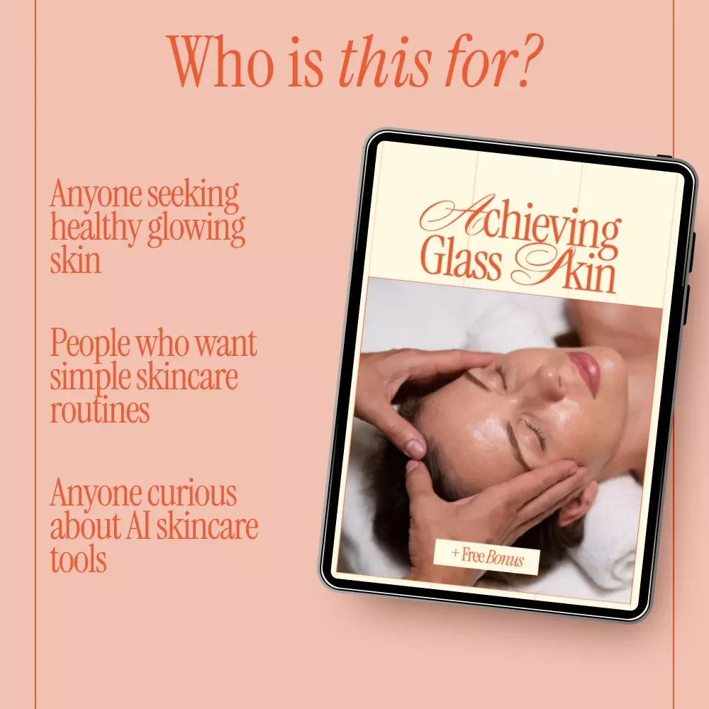 Achieving Glass Skin: A Complete eBook Guide on What Is Glass Skin and How to Achieve It, K-Beauty Inspired Skincare Routine
