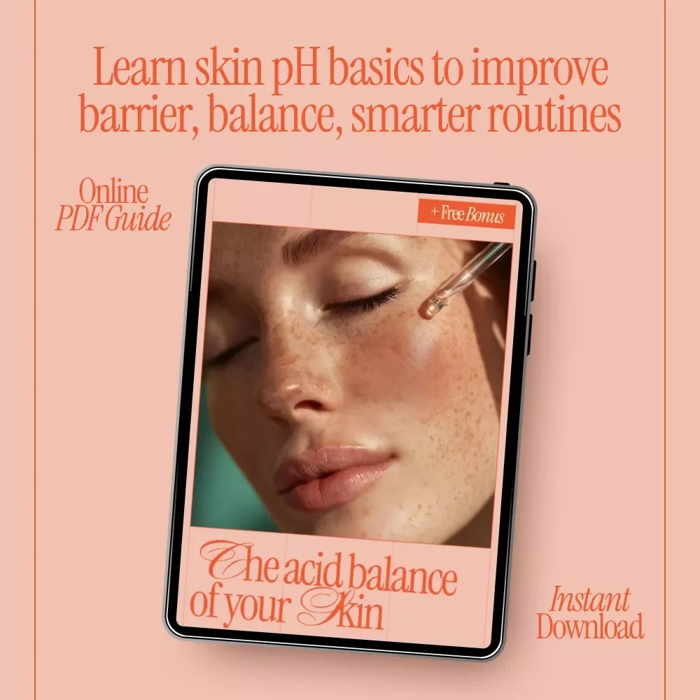 The Acid Balance of Your Skin – A Practical Guide Explaining What Is Skin pH and Why It Matters for Healthy, Glowing Skin