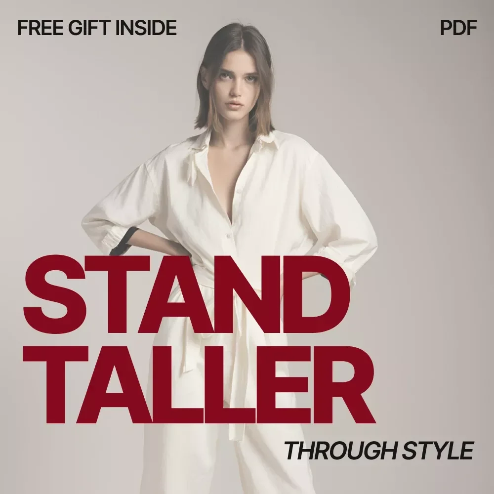 Stand Taller Through Style | Ebook Guide on what outfits make small frames look taller | Proportion, Silhouettes & Confidence Styling