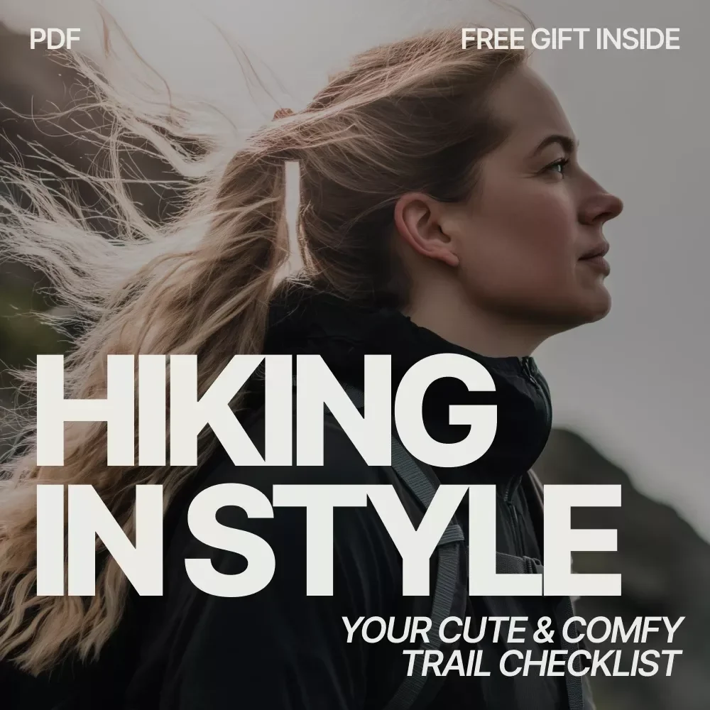 Hiking in Style: Your Cute & Comfy Trail Checklist | Digital Hiking Checklist | what to wear hiking that's still cute