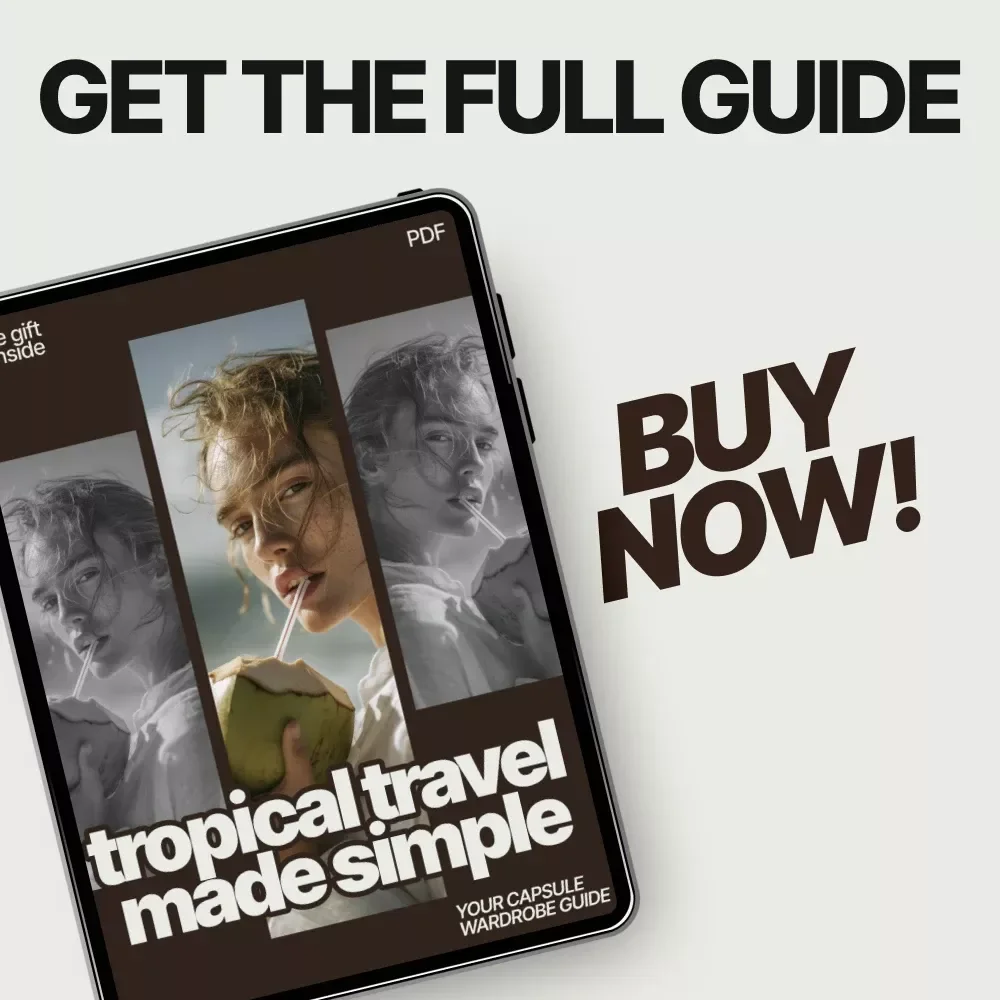 Tropical Travel Made Simple: Your Capsule Wardrobe Guide – A Smart Capsule Wardrobe for a Tropical Vacation, Easy Packing & Outfit Planning Digital Guide