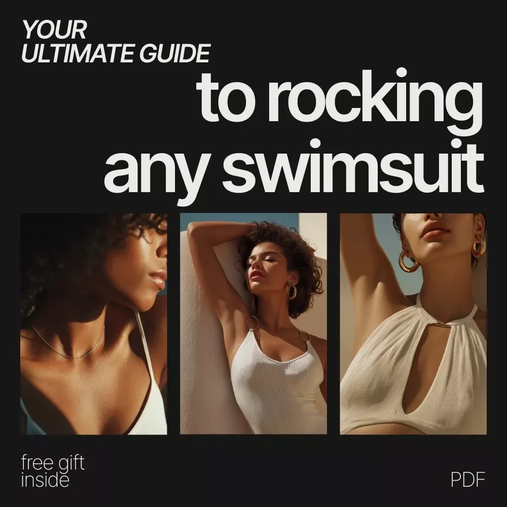 Your Ultimate Guide to Rocking Any Swimsuit – A Confidence-First Guide on how to look good in a swimsuit for Every Body