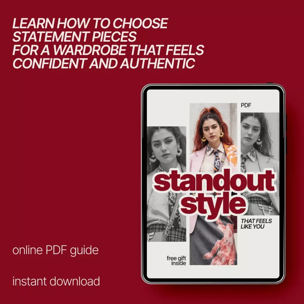 Standout Style That Feels Like You – A Modern Ebook Guide on how to choose statement pieces for wardrobe with Confidence