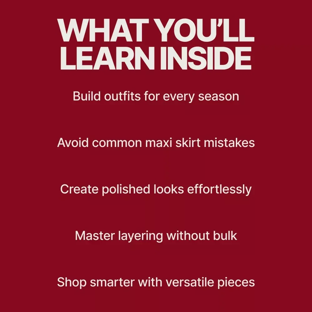 Maxi Skirt Magic for Every Season | Ebook Guide on How to Style a Maxi Skirt for Summer and Winter | Year-Round Outfit Ideas