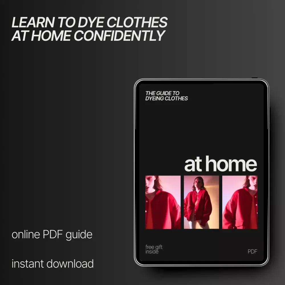The Guide to Dyeing Clothes at Home | DIY Fabric Dyeing eBook, Step-by-Step Clothing Dye Tutorial, Digital Download for Beginners & Creatives