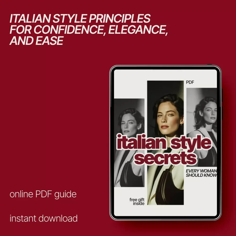 Italian Style Secrets Every Woman Should Know | Elegant Guide to Italian Style Secrets for Women | Timeless Chic, Confidence & Everyday Italian Fashion