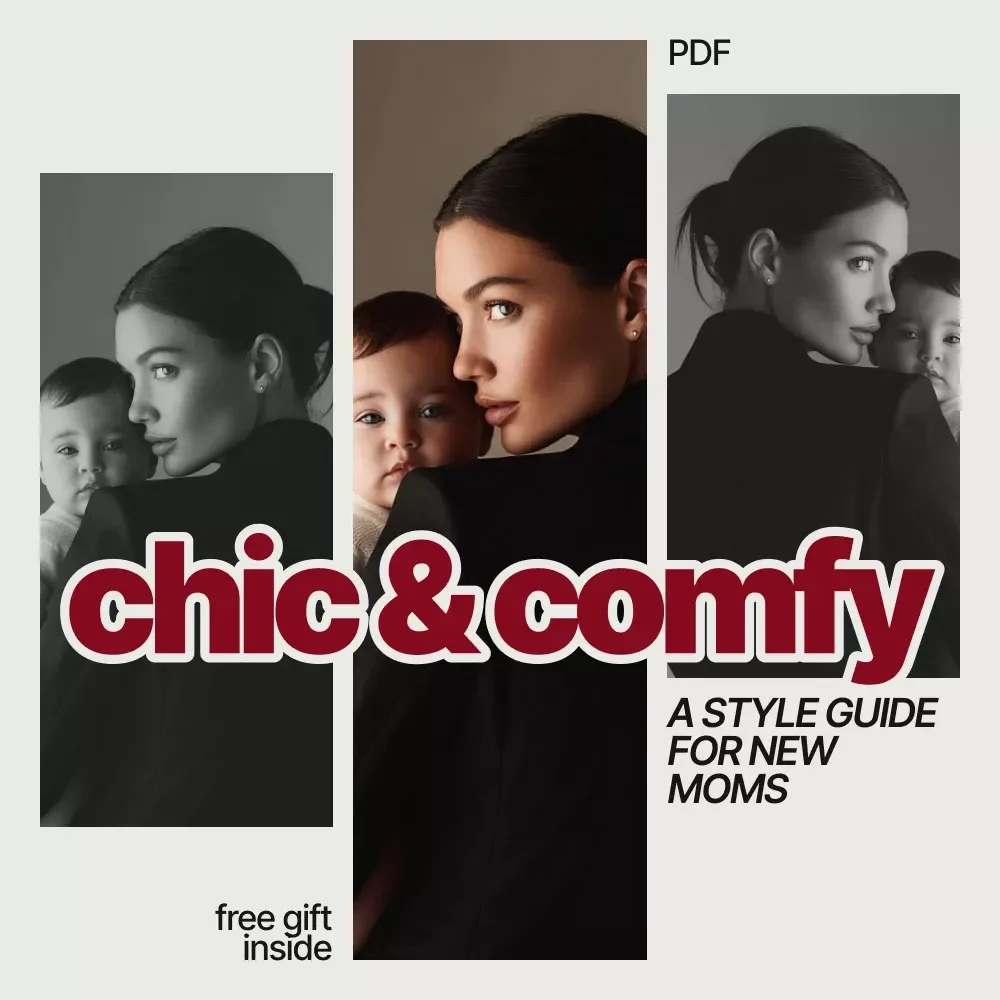 Chic & Comfy: A Style Guide for New Moms – Easy Everyday Fashion, Capsule Wardrobe & Confidence-Boosting Looks | Digital Ebook Download