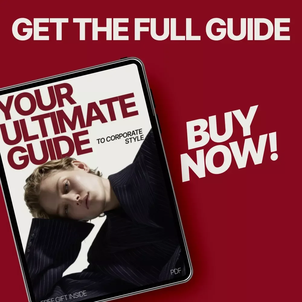 Your Ultimate Guide to Corporate Style | Professional Workwear Guide for Graduates & First-Time Employees – What to Wear to Your First Corporate Job