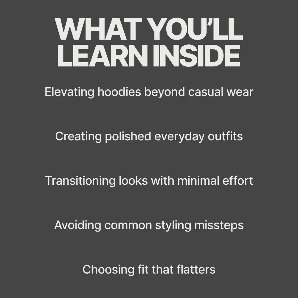 Hoodie Styling Made Simple | Easy Guide on How to Style a Hoodie for Casual Chic Outfits | Everyday to Night Looks Digital Download