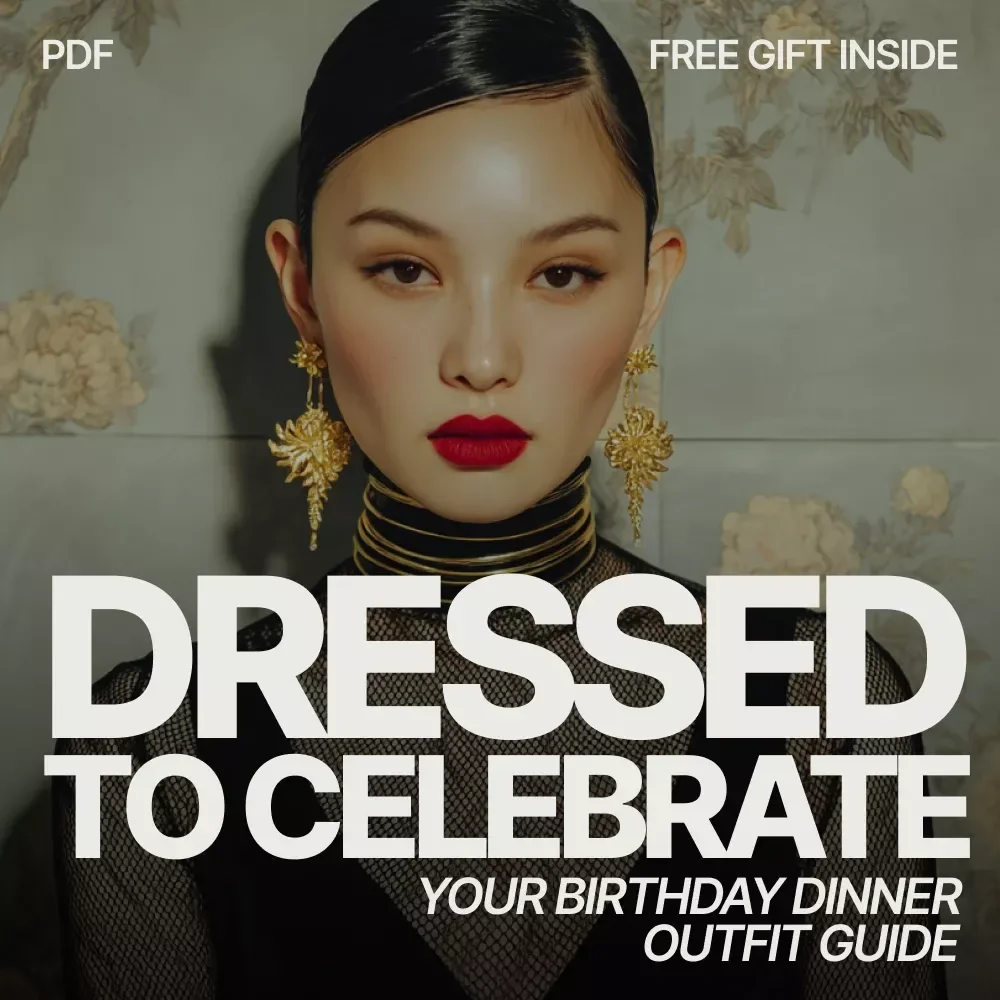 Dressed to Celebrate: Your Birthday Dinner Outfit Guide – What to Wear to a Birthday Dinner Style Planner & Digital Fashion Guide