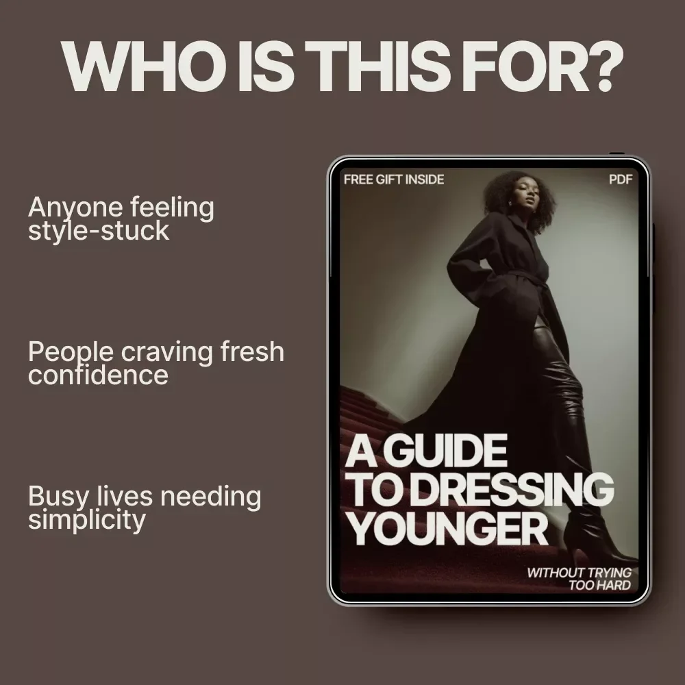 A Guide to Dressing Younger Without Trying Too Hard – Effortless Style eBook on what to wear to look younger without trying too hard