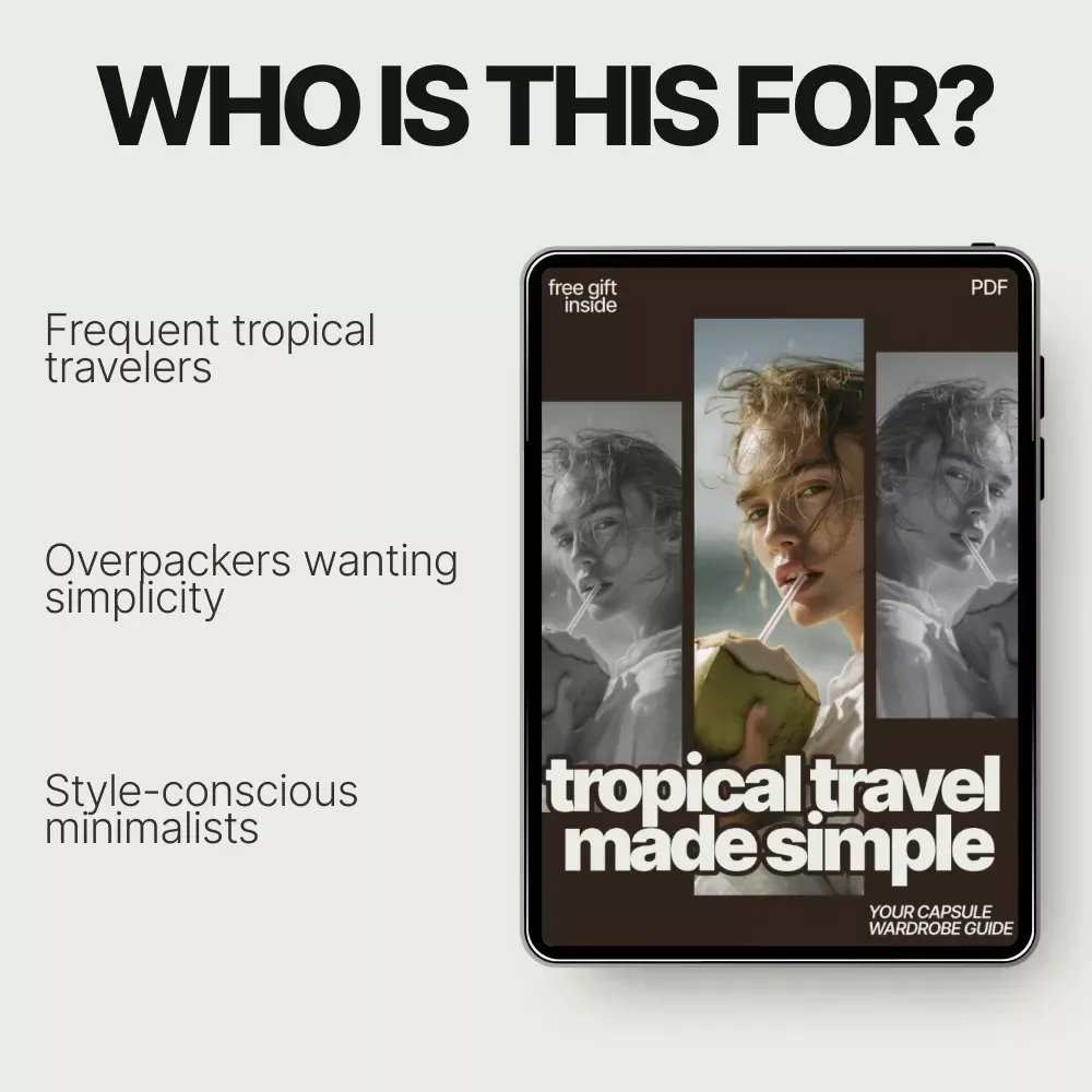 Tropical Travel Made Simple: Your Capsule Wardrobe Guide – A Smart Capsule Wardrobe for a Tropical Vacation, Easy Packing & Outfit Planning Digital Guide