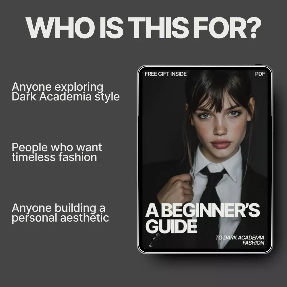 A Beginner’s Guide to Dark Academia Fashion | Dark Academia Fashion for Beginners | Digital Style Guide & Wardrobe Building Handbook