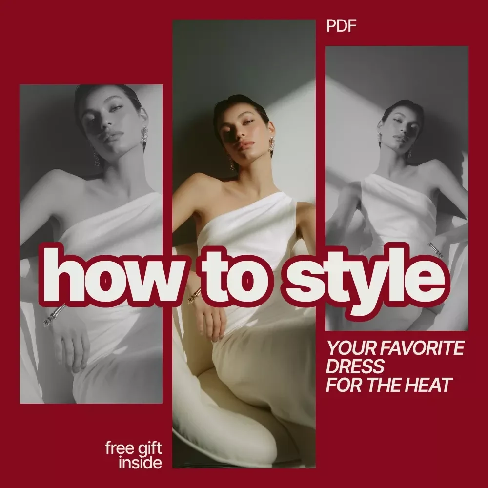 How to Style Your Favorite Dress for the Heat – eBook Guide on How to Style a Summer Dress for Hot Weather, Chic Warm-Weather Outfit Ideas