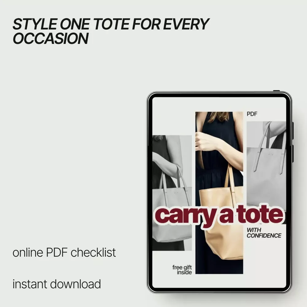 Carry A Tote With Confidence – Checklist Guide for How to Style a Tote Bag for Different Looks | Everyday, Work & Statement Outfit Styling