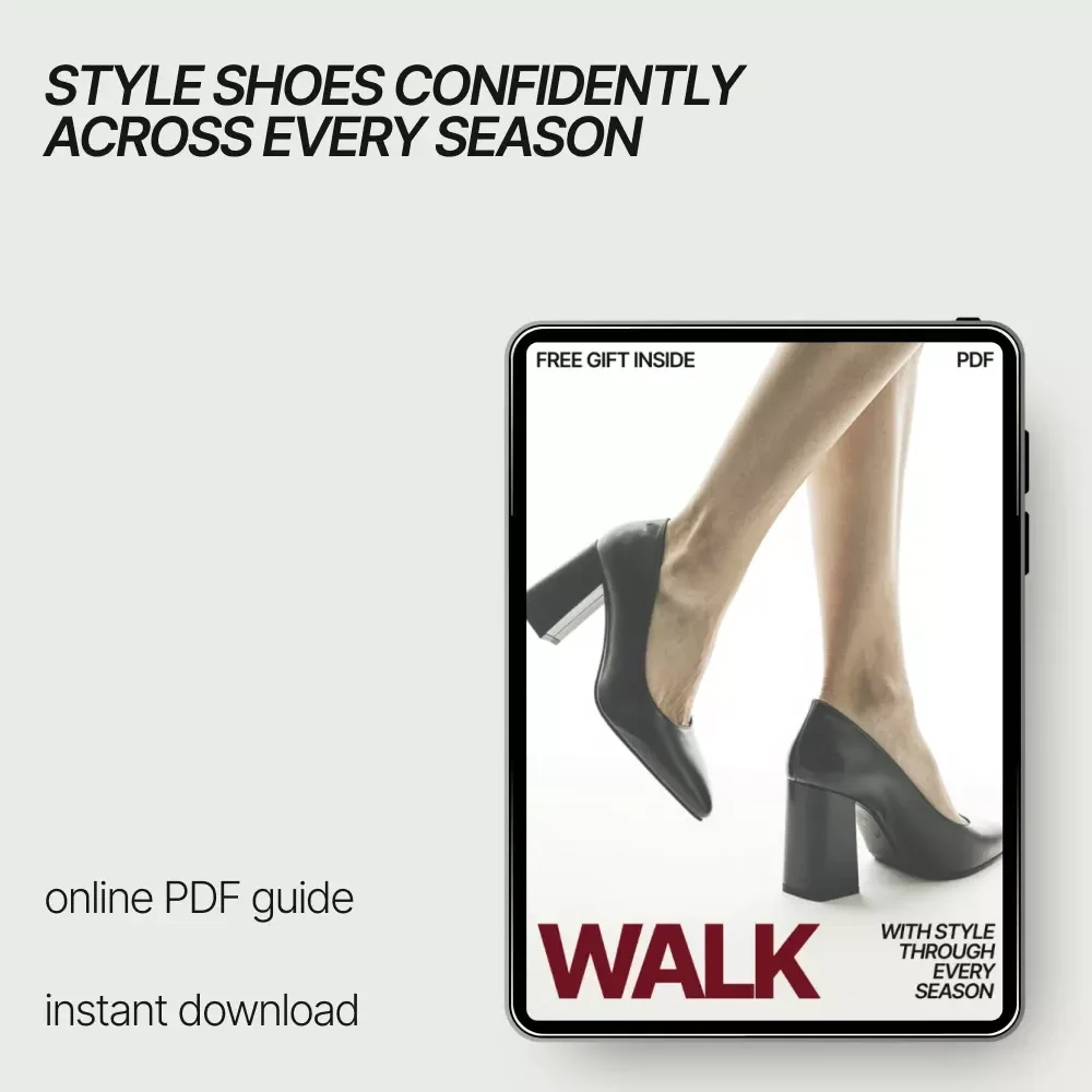 Walk With Style Through Every Season | A Practical Guide on how to style shoes for every season | Year-Round Outfit & Shoe Pairing Digital Download