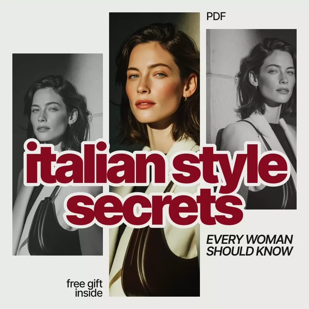 Italian Style Secrets Every Woman Should Know | Elegant Guide to Italian Style Secrets for Women | Timeless Chic, Confidence & Everyday Italian Fashion