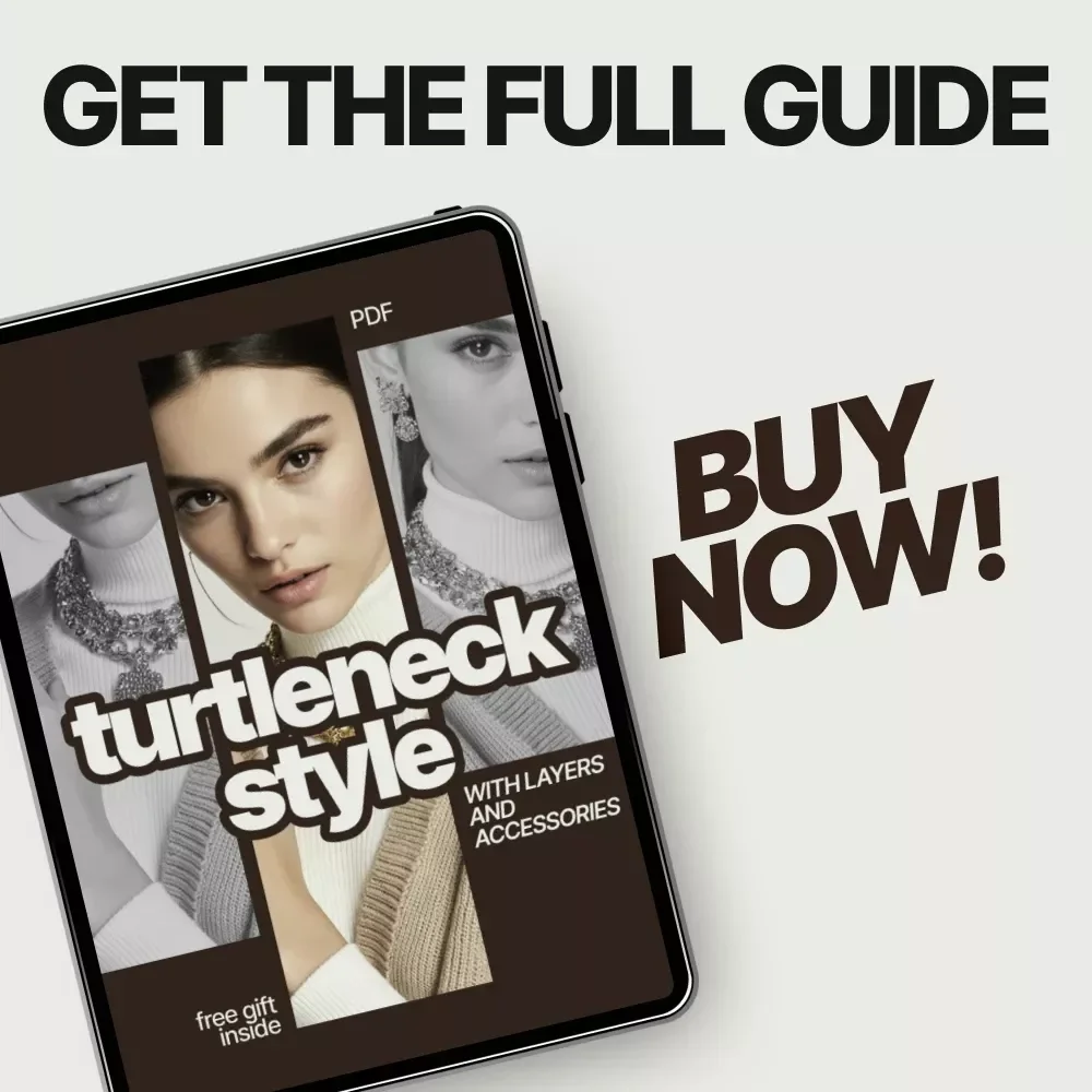Turtleneck Style with Layers and Accessories | Ebook Guide on How to Style a Turtleneck with Layers and Accessories | Modern Layering & Accessory Styling