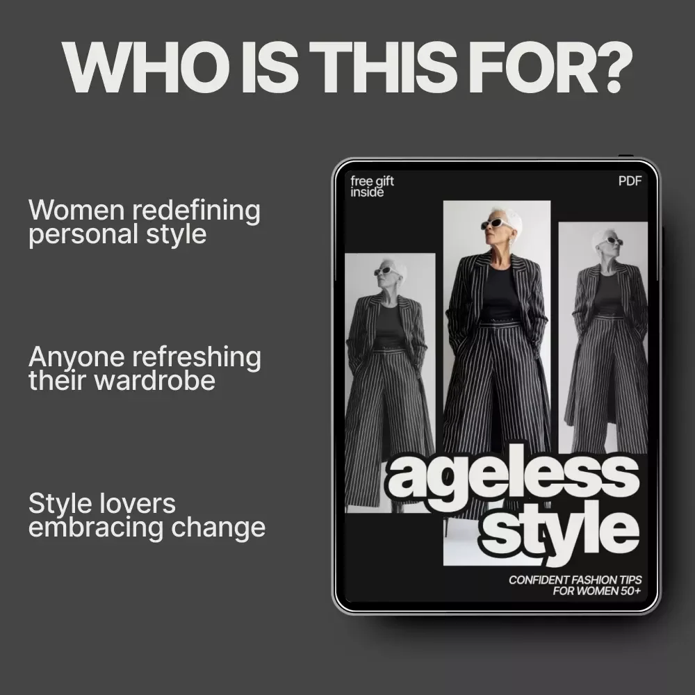 Ageless Style: Confident Fashion Tips for Women 50+ – Digital Guide with Timeless Wardrobe Essentials, Modern Styling Advice & Style Tips for Women Over 50