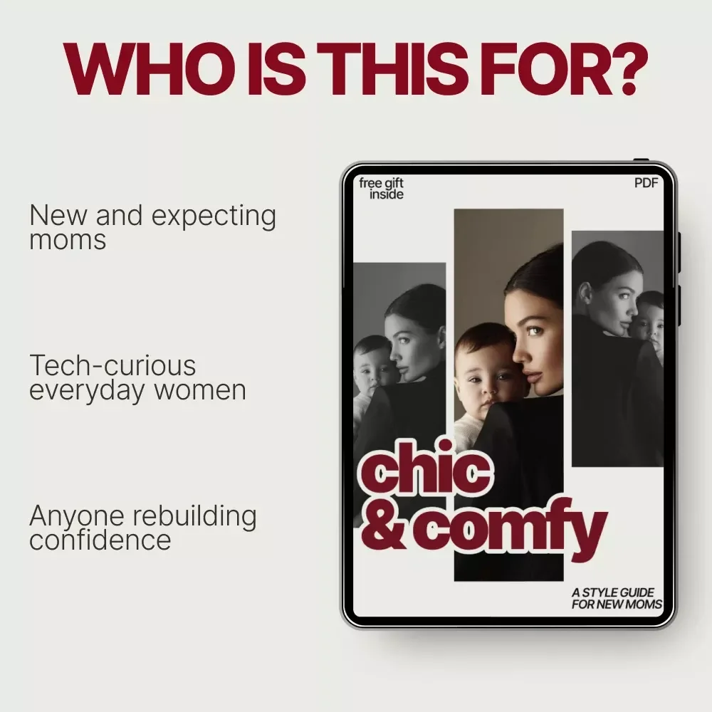 Chic & Comfy: A Style Guide for New Moms – Easy Everyday Fashion, Capsule Wardrobe & Confidence-Boosting Looks | Digital Ebook Download