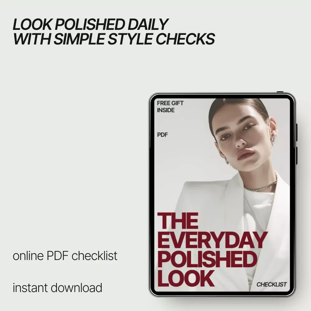 The Everyday Polished Look Checklist | How to Look Polished Every Day | Effortless Style & Confidence Digital Checklist