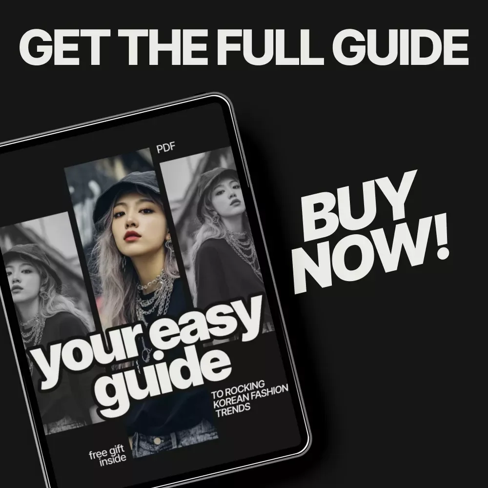 Your Easy Guide to Rocking Korean Fashion Trends – How to Wear Korean Fashion Trends in Real Life, Digital Style Guide & Checklist