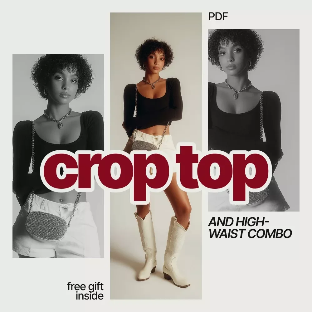 The Crop Top and High-Waist Combo – eBook Guide on How to Style a Crop Top With High-Waist Bottoms for Every Occasion