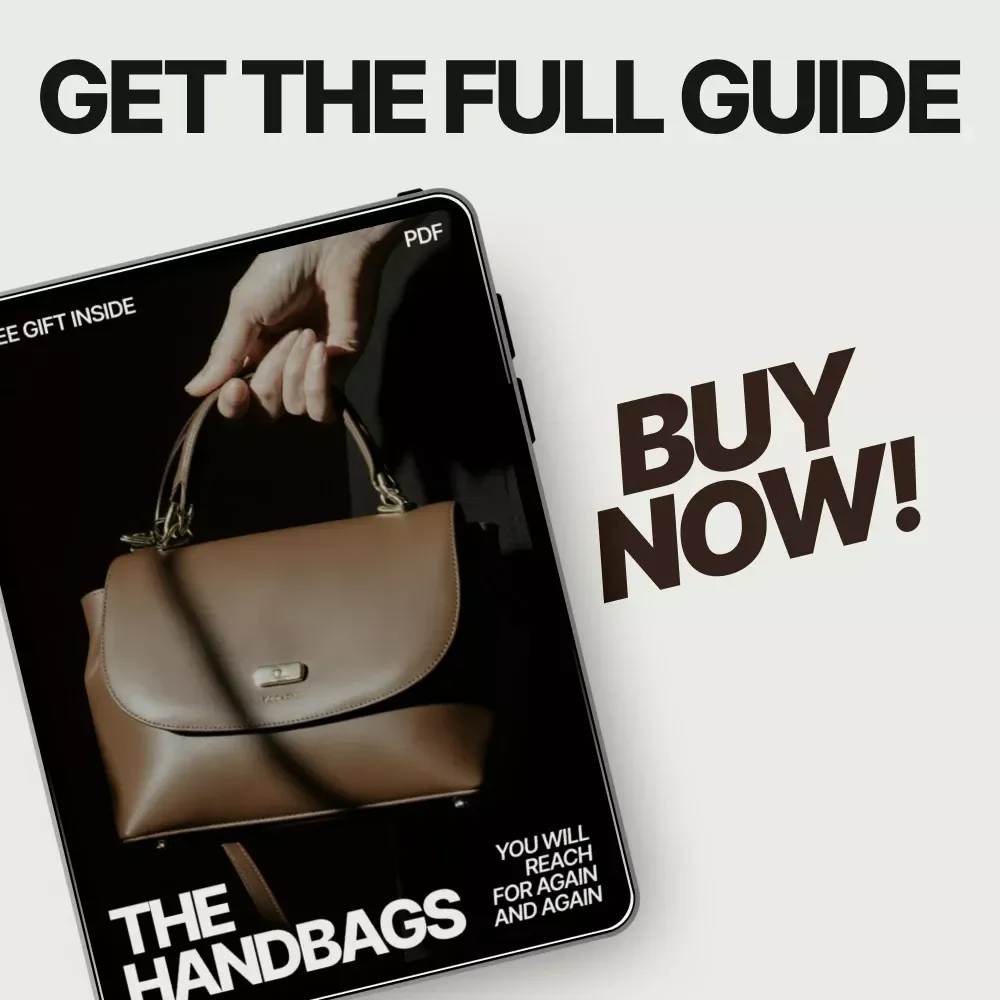 The Handbags You Will Reach for Again and Again – A Practical Guide to What Handbags Go With Most Outfits, Building a Versatile Bag Wardrobe