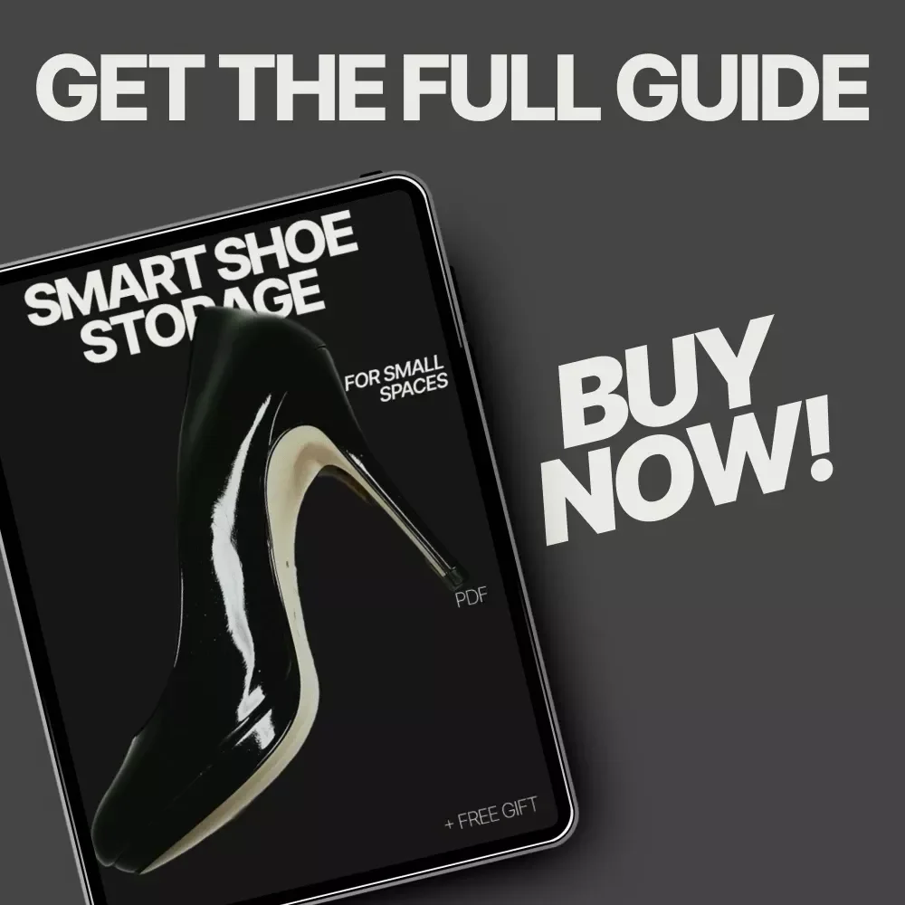 Smart Shoe Storage for Small Spaces | Practical Guide to the best shoe storage solutions for small spaces | Declutter, Organize & Maximize Every Inch