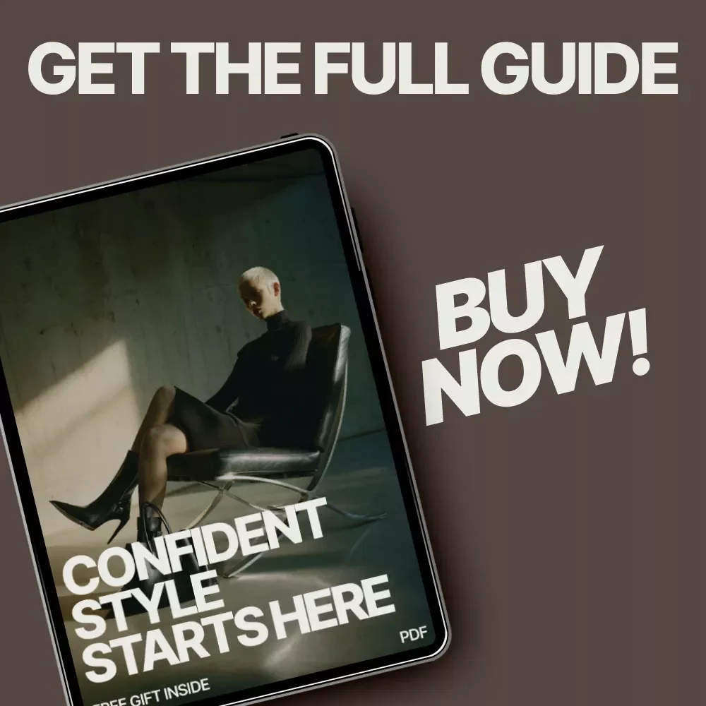 Confident Style Starts Here Ebook – A Complete Guide to Essential Pieces for Confident Style, Personal Wardrobe Building, Fit, Color & Modern Styling with AI