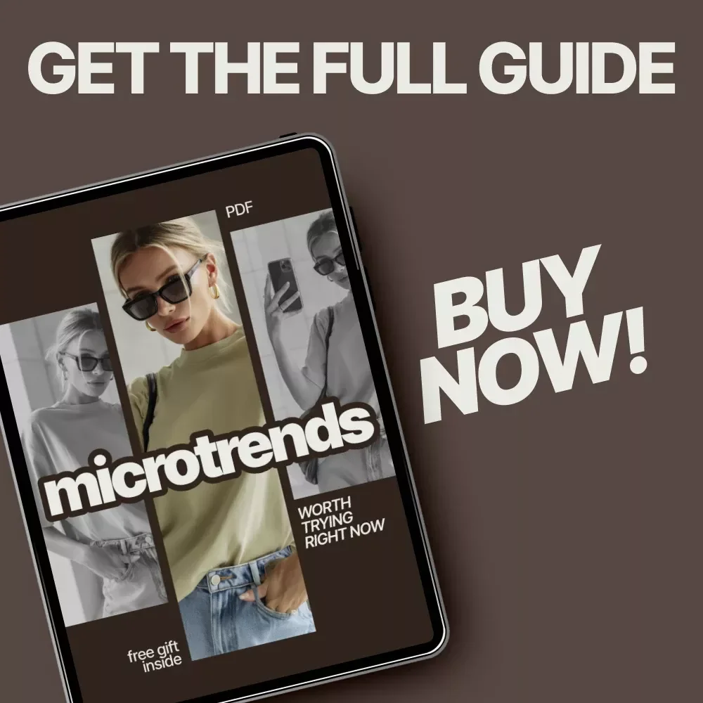 Microtrends Worth Trying Right Now – A Style Guide for Anyone Wondering what fashion microtrends to try this season