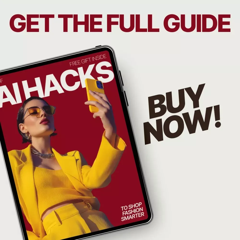 AI Hacks to Shop Fashion Smarter: The Ultimate Guide for Fashion Lovers