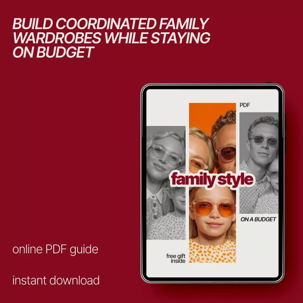 Family Style on a Budget – Affordable Family Fashion Guide, Budget Wardrobe Planner, Capsule Closet & Smart Shopping Digital Download