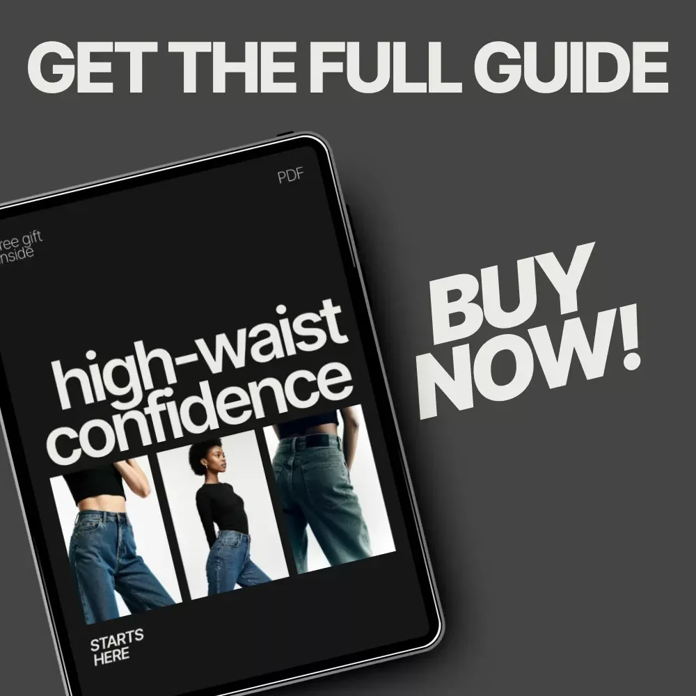 High-Waist Confidence Starts Here | How to Style High-Waist Pants Ebook | Flattering Outfit Guide for Every Body & Occasion