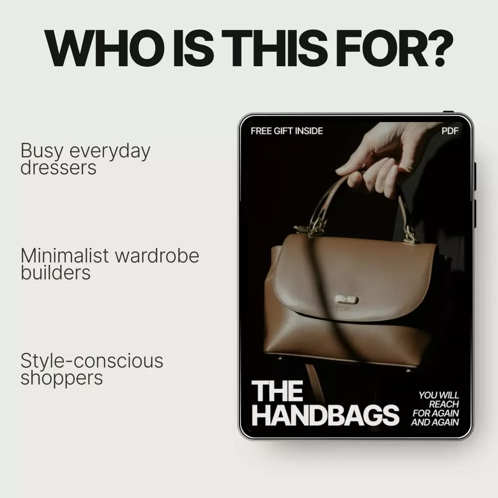 The Handbags You Will Reach for Again and Again – A Practical Guide to What Handbags Go With Most Outfits, Building a Versatile Bag Wardrobe