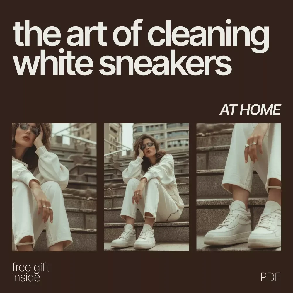 The Art of Cleaning White Sneakers at Home – Complete Guide on How to Clean White Sneakers at Home, DIY Sneaker Care, Easy At-Home Shoe Cleaning