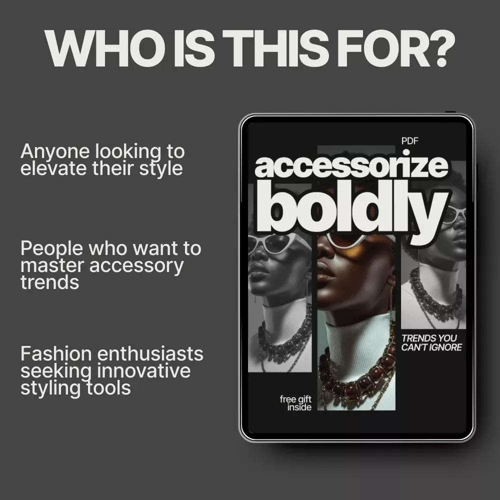 Accessorize Boldly: Trends You Can’t Ignore - The Ultimate Guide to Styling Accessories with Confidence