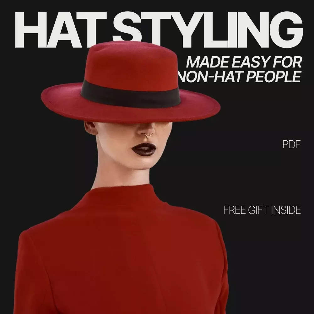 Hat Styling Made Easy for Non-Hat People | Simple Checklist Guide for How to Style a Hat If You're Not a Hat Person